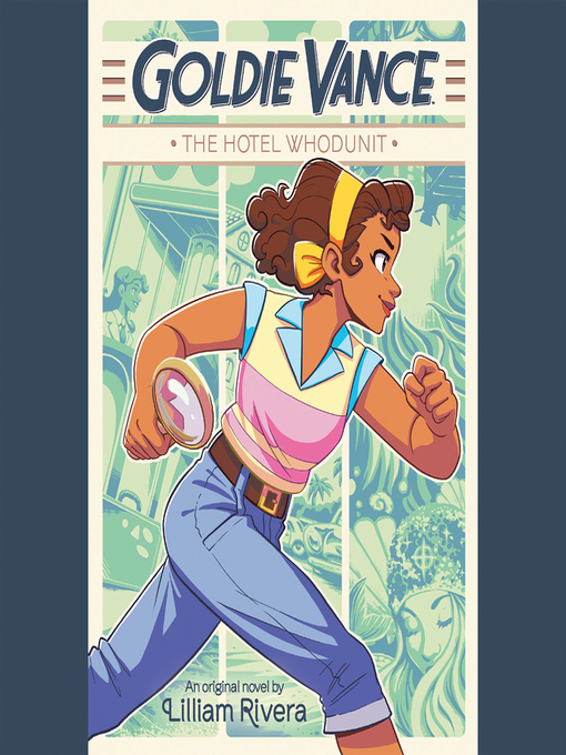 Title details for Goldie Vance: The Hotel Whodunit by Lilliam Rivera - Wait list